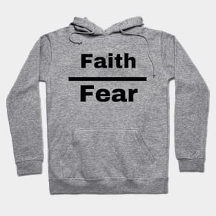 faith over fear Hoodie